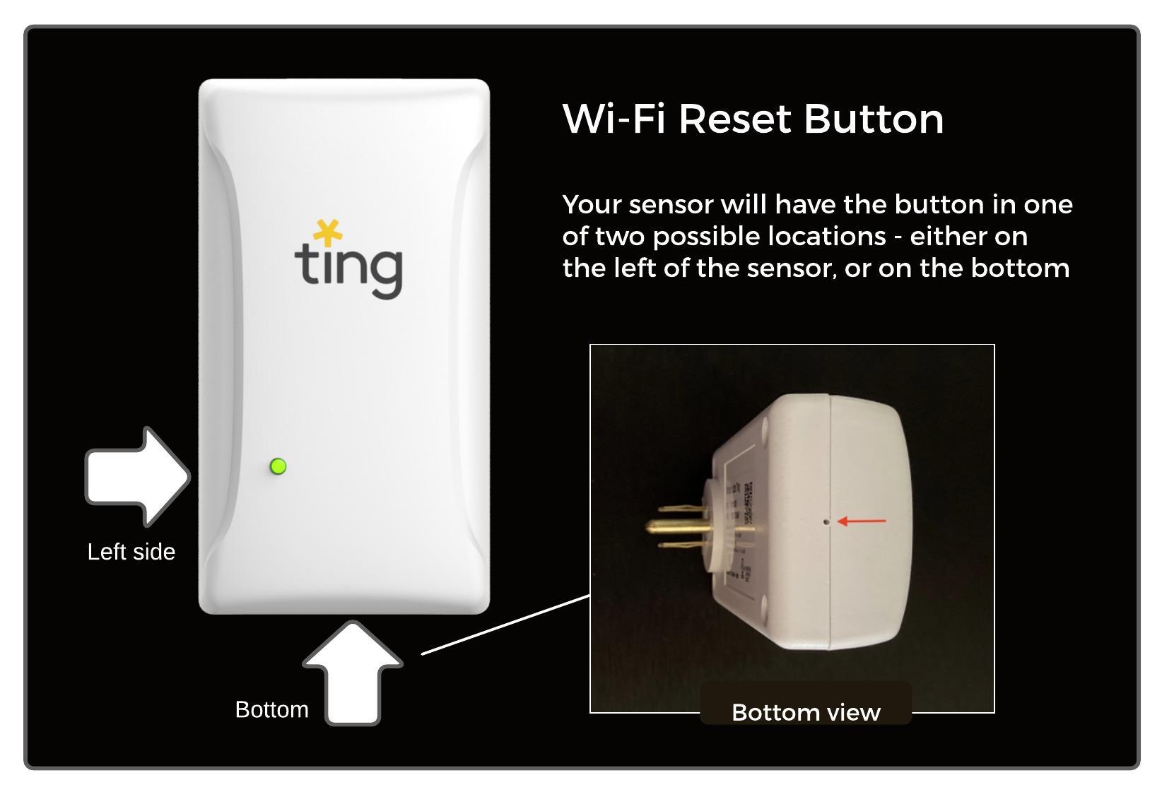 sensor wifi reset button locations Ting sensor with wi-fi reset button locations depicted