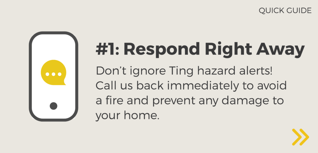 The graphic portrays that the first step is to respond right away by calling us back immediately to avoid a fire and prevent any damage to your home.